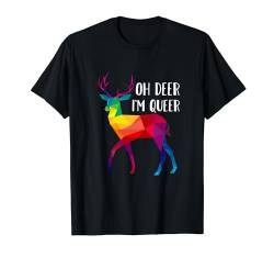 Gay Trans LGBTQ Regenbogen Hirsch Rainbow Oh deer I am queer T-Shirt von Pride CSD Parade Outfit LGBT Geschenk Homo Love