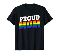 Proud Mom Rainbow Flag Homosexuell Stolz Lesben Gleichberechtigung Liebe LGBT T-Shirt von Pride Month LGBTQ Stuff & LGBT Gifts Men Women