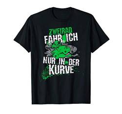 Zweirad fahr ich nur in der Kurve, Quad ATV Motiv, Lustiges T-Shirt von Quad Fahrer Lustige Geschenke für Damen und Herren