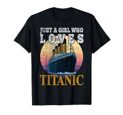Schiff nur ein Mädchen, das Titanic Boat Titanic Girls Woman liebt T-Shirt von RMS Titanic Memorabilities and Cruise Ship Apparel