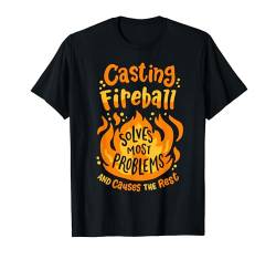 Lustiger RPG Gamer Nerdy Casting Fireball löst die meisten Probleme T-Shirt von RPG Gamer Quest Gear