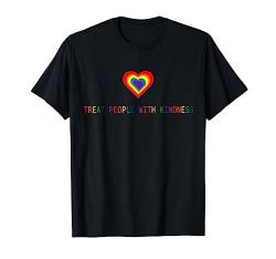 LGBT Gay Homosexualität Treat People with Kindness Heart T-Shirt von Rainbow Regenbogen Lesbe Pride LGBTQ Kleidung Mann