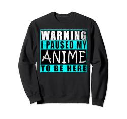 Warning I Paused My Anime To Be Here Vintage Sweatshirt von Ramen Japanische Nudeln Anime Japan Geschenk Retro