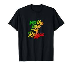 For the Love of Reggae Rasta Colors T-Shirt von Rasta University