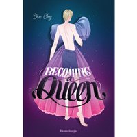 Becoming a Queen (humorvolle LGBTQ+-Romance, die mitten ins Herz geht und dort bleibt) von Ravensburger Verlag