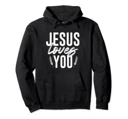 Jesus Religion Tee - Männer und Frauen - Jesus Loves You Pullover Hoodie von Religion, Jesus and Pray Tees for Men and Women
