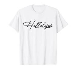 Religion Glauben Männer und Frauen - Hallelujah T-Shirt von Religion, Jesus and Pray Tees for Men and Women