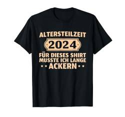 Herren Altersteilzeit 2024 Angehende Rente T-Shirt von Rente Deko Renteneintritt Pension Mann
