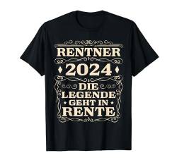 Herren Rentner 2024 Legende in Rente Pensionär T-Shirt von Rente Deko Renteneintritt Pension Mann