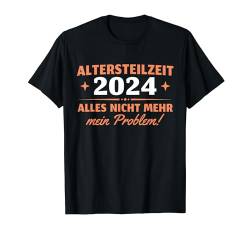 Herren Rentner 2024 Ruhestand Altersteilzeit T-Shirt von Rente Deko Renteneintritt Pension Mann