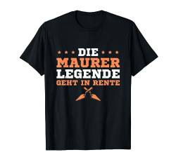 Herren Maurer in Rente Maurermeister Ruhestand Rentner T-Shirt von Rente Deko Renteneintritt Zubehör Mann