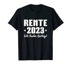 Rente 2023 Pension Ruhestand Rentner T-Shirt von Rente Deko Renteneintritt Zubehör Mann