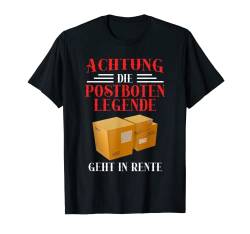 Postboten Legende geht in Rente Renteneintritt Postbote T-Shirt von Renteneintritt Geschenke Frauen und Männer Rente