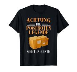 Postboten Legende geht in Rente Renteneintritt Postbote T-Shirt von Renteneintritt Geschenke Frauen und Männer Rente