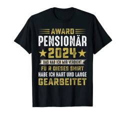 Rentner 2024 Pensionär Ruhestand Spruch Abschiedsgeschenk T-Shirt von Rentner Geschenke Pensionär Ruhestand zur Rente