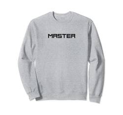 Master | Leader & Figur des öffentlichen Lebens | Unseen & Neu | Disziplin Sweatshirt von Retro Designz
