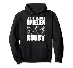 Rugby Spieler - Rugger Echte Helden Spielen Rugby Pullover Hoodie von Rugby Geschenke & Ideen