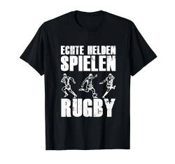 Rugby Spieler - Rugger Echte Helden Spielen Rugby T-Shirt von Rugby Geschenke & Ideen