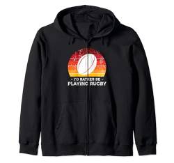 I'd Rather Be Playing Rugby Player Rugby Coach Fan Kapuzenjacke von Rugby Gift For A Rugby Player