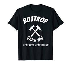 Bottrop Glück Auf, Meine liebe meine Heimat T-Shirt von Ruhrpott T-Shirts und Geschenke