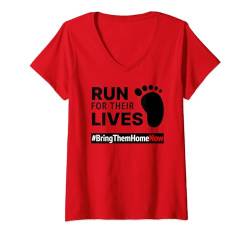 Damen Lauf um ihr Leben, bring sie jetzt nach Hause T-Shirt mit V-Ausschnitt von Run for Their Lives Bring Them Home Now