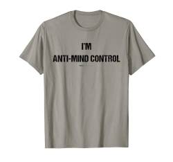 Vintage I'm Anti-Mind Control Word Design T-Shirt von Russ LaChanse