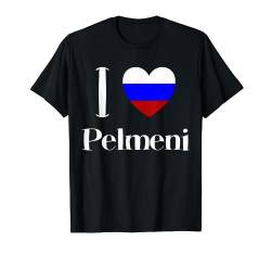 I Love Pelmeni Russland Teigtaschen Essen UdSSR CCCP Russia T-Shirt von RussianLife Designs