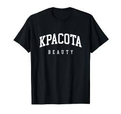Krasota Beauty Schönheit Russland College Look Russin Russia T-Shirt von RussianLife Designs