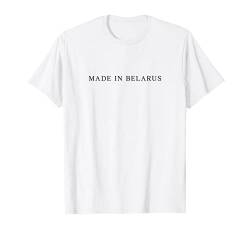 Made In Belarus Minsk Sowjetunion Soviet UdSSR Weißrussland T-Shirt von RussianLife Designs