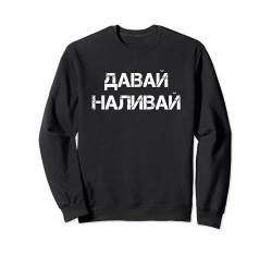 Russland Vodka Party Spruch Alkohol Saufen Blyat Kyrillisch Sweatshirt von RussianLife Designs