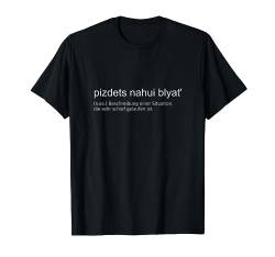Pizdets Nahui Blyat, Russische Schimpfwörter Beschreibung. T-Shirt von Russische Kleidung