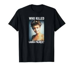 Twin Peaks Who Killed Laura Palmer? T-Shirt von SHOWTIME