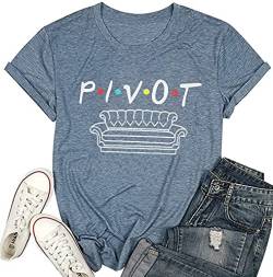 Pivot Shirt für Frauen Pivot Friends T-Shirt Pivot Pivot Pivot Pivaht Friends TV Show Brief Print Tee Shirts Top - Blau - Groß von SIJIALUN