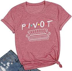 Pivot Shirt für Frauen Pivot Friends T-Shirt Pivot Pivot Pivot Pivaht Friends TV Show Brief Print Tee Shirts Top - Pink - X-Groß von SIJIALUN