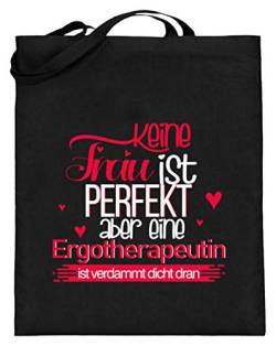 SPIRITSHIRTSHOP Keine Frau Ist Perfekt Aber eine Ergotherapeutin ist verdammt dicht dran - Jutebeutel (mit langen Henkeln) -38cm-42cm-Schwarz von SPIRITSHIRTSHOP