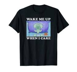 SpongeBob SquarePants Squidward Wake Me Up When I Care Meme T-Shirt von SPONGEBOB SQUAREPANTS