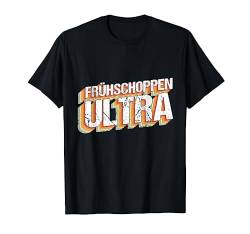 Frühschoppen Ultra Fun Party Saufen Trinkspiel Tanzen Saufen T-Shirt von Saufen Schnaps Trinkspiel Geschenkideen & Designs
