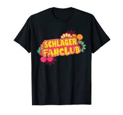 Schlager Fanclub Schlageroutfit Kostüm Party Schlagerparty T-Shirt von Schlagerparty Outfit Schlager Kostüm Schlagermusik