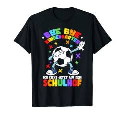 Ich Kicke Jetzt Auf Dem Schulhof | Einschulung Fußball T-Shirt von Schulanfang Einschulungsgeschenke Jungen