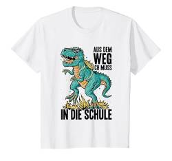 Kinder Aus Dem Weg Ich Muss In Die Schule - Einschulung Dino T-Shirt von Schulbeginn Dino Bekleidung & Geschenkideen