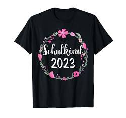 Schulkind 2023 mit Blumen Mädchen Einschulung Schulanfang T-Shirt von Schulkind 2023 Einschulung Schulanfang Shop