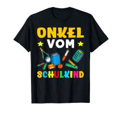 Herren Onkel vom Schulkind 1. Klasse Einschulung Schulstart T-Shirt von Schulkind Einschulung Familien Gruppenshirt