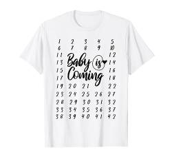 Schwanger Kalender | Baby Is Coming T-Shirt von Schwanger Baby Vater Mutter Shirts & Geschenke