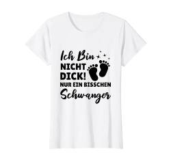 Mutter Ich Bin Nicht Dick Nur Ein Bisschen Schwanger Baby T-Shirt von Schwangerschaft Geschenk Für Werdende Mutter Baby