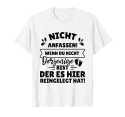 Nicht Anfassen Wenn Du Nicht Derjenige Bist Schwangerschaft T-Shirt von Schwangerschaft Geschenk Für Werdende Mutter Baby