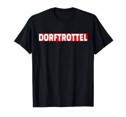 Dorftrottel Doof Idiot Trottel Dummkopf Ironie Meme T-Shirt von Schwarzer Humor Sarkastische Designs