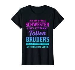 Ich bin stolze Schwester eines verdammt tollen Bruders T-Shirt von Schwester Geschenke