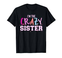 Verrückte Schwester Spruch T-Shirt von Schwester Geschenke
