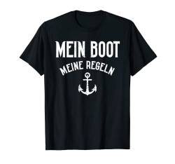 Mein Boot Meine Regeln Anker Boot Segler Kapitän T-Shirt von Segeln Geschenk Segler Designs