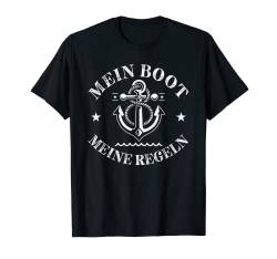 Mein Boot Meine Regeln Anker Boot Segler Segeln Kapitän T-Shirt von Segeln Geschenk - Segler Designs
